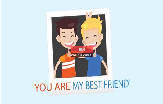 You Are My Best Friend!
